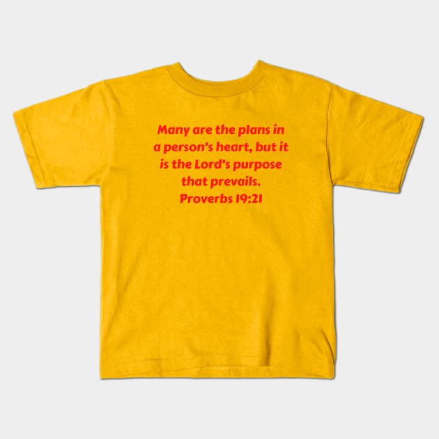Bible Verse Proverbs 19:21 Kids T-Shirt by Prayingwarrior